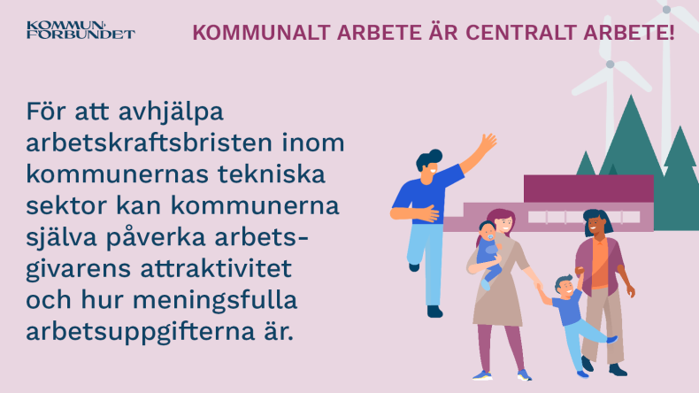 För att avhjälpa arbetskraftsbristen inom kommunernas tekniska sektor kan kommunerna själva påverka arbetsgivarens attraktivitet och hur meningsfulla arbetsuppgifterna är.