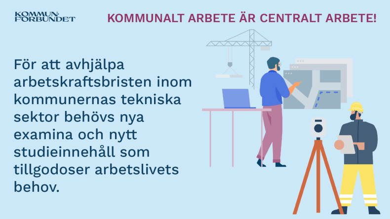 nättrakasserier. Bild: För att avhjälpa arbetskraftsbristen inom kommunernas tekniska sektor behövs nya examina och nytt studieinnehåll som tillgodoser arbetslivets behov.