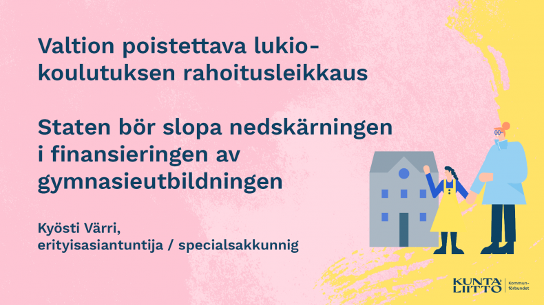 Valtion poistettava lukiokoulutuksen rahoitusleikkaus